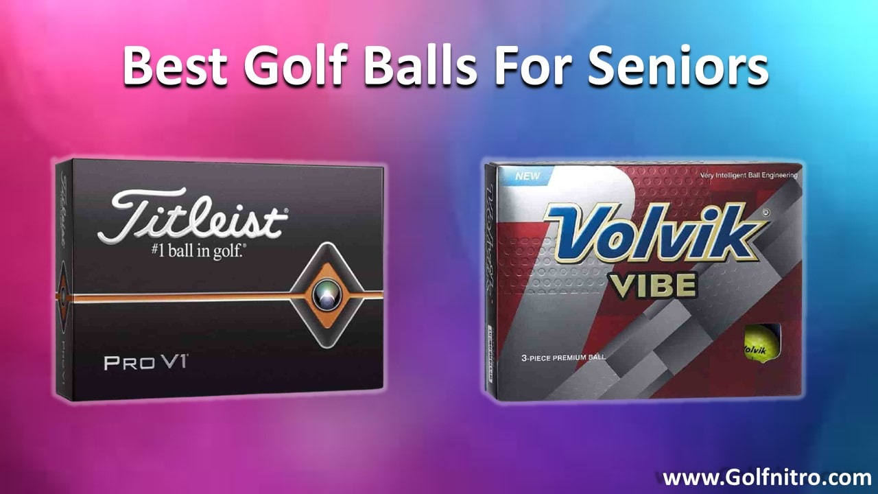 Best golf balls for seniors