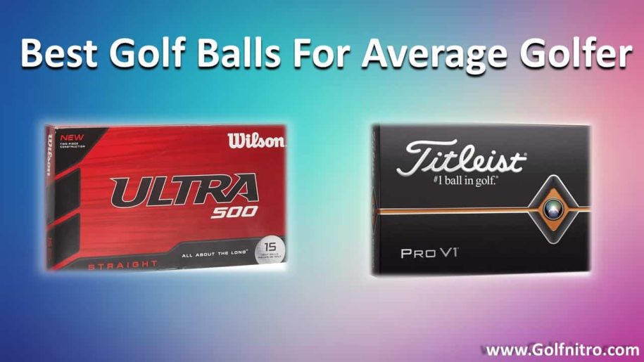 Best Golf Balls for the Average Golfer